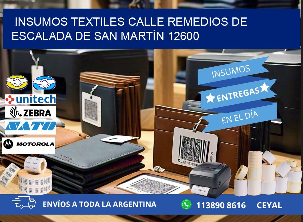 INSUMOS TEXTILES CALLE REMEDIOS DE ESCALADA DE SAN MARTÍN 12600