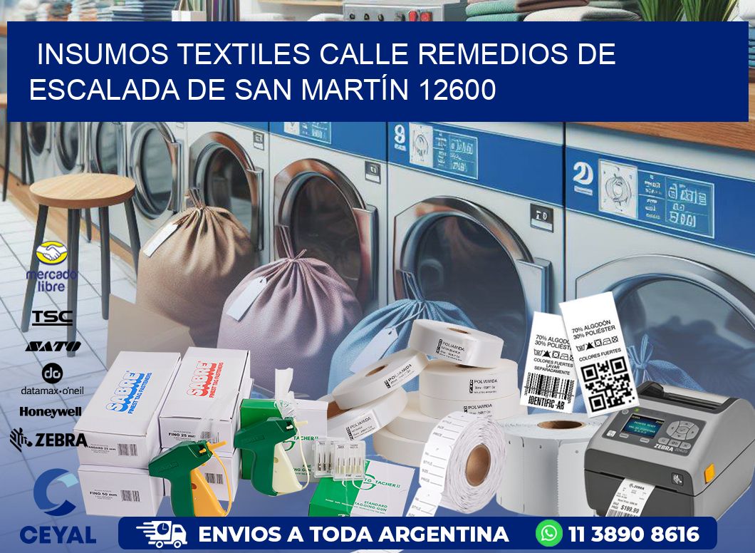 INSUMOS TEXTILES CALLE REMEDIOS DE ESCALADA DE SAN MARTÍN 12600