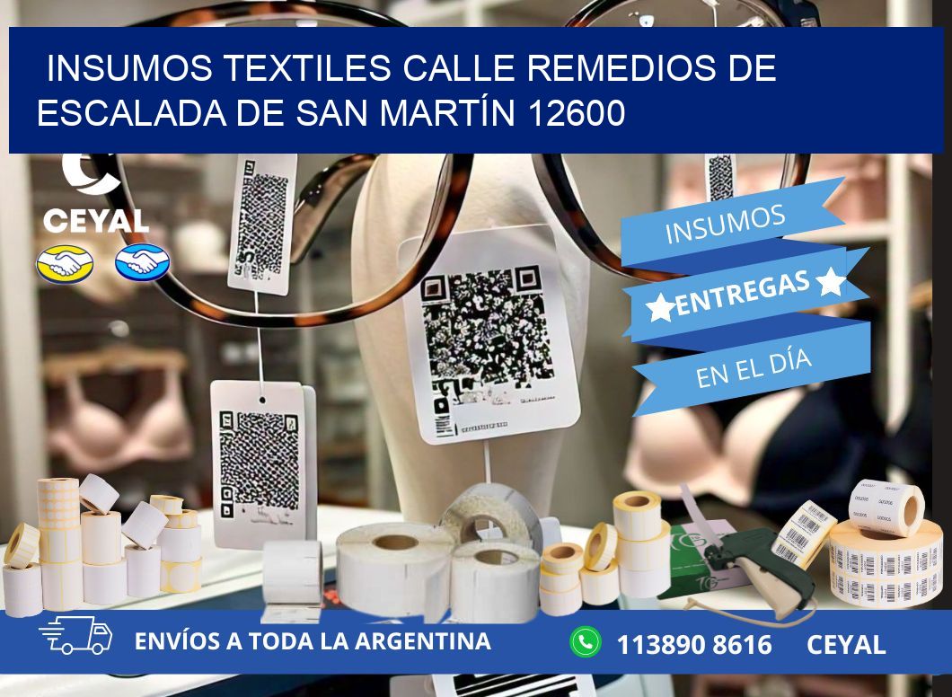 INSUMOS TEXTILES CALLE REMEDIOS DE ESCALADA DE SAN MARTÍN 12600