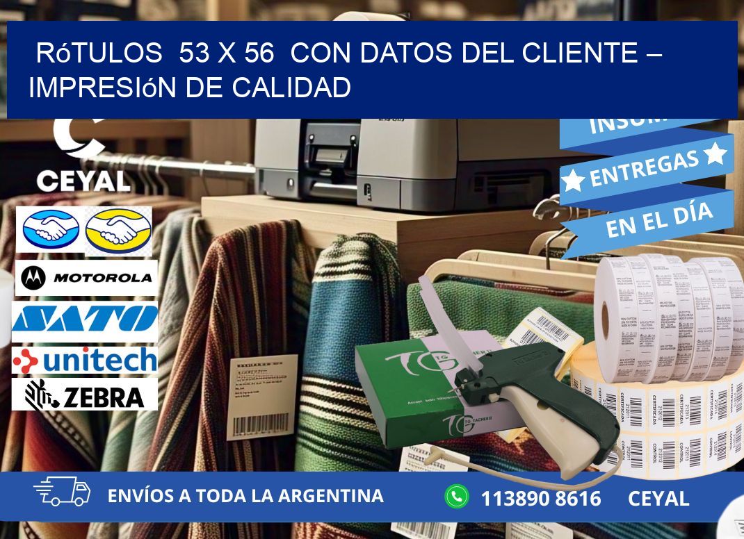 Rótulos  53 x 56  con Datos del Cliente – Impresión de Calidad