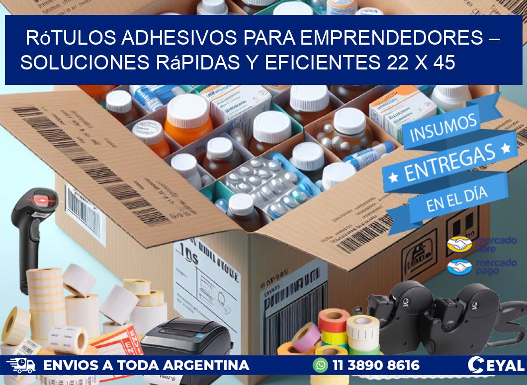 Rótulos Adhesivos para Emprendedores – Soluciones Rápidas y Eficientes 22 x 45