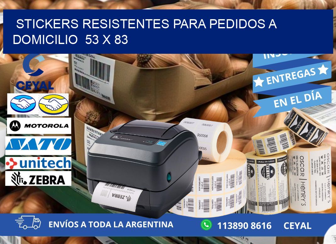 STICKERS RESISTENTES PARA PEDIDOS A DOMICILIO 53 x 83