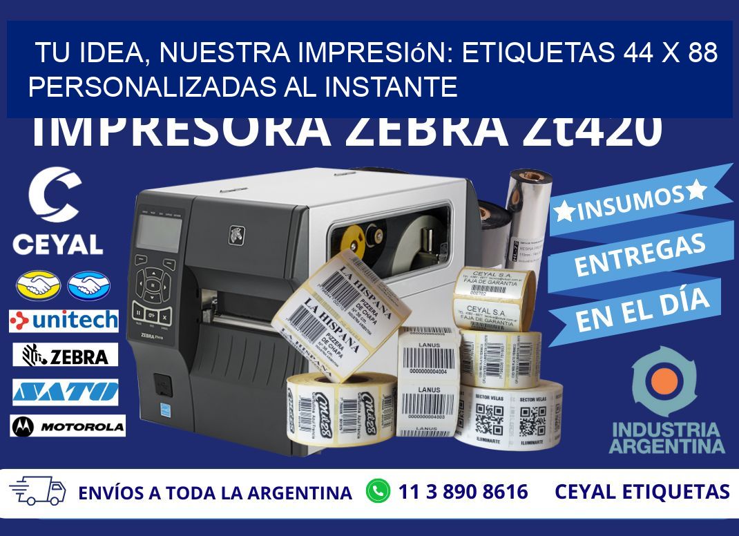 Tu Idea, Nuestra Impresión: Etiquetas 44 x 88 Personalizadas al Instante