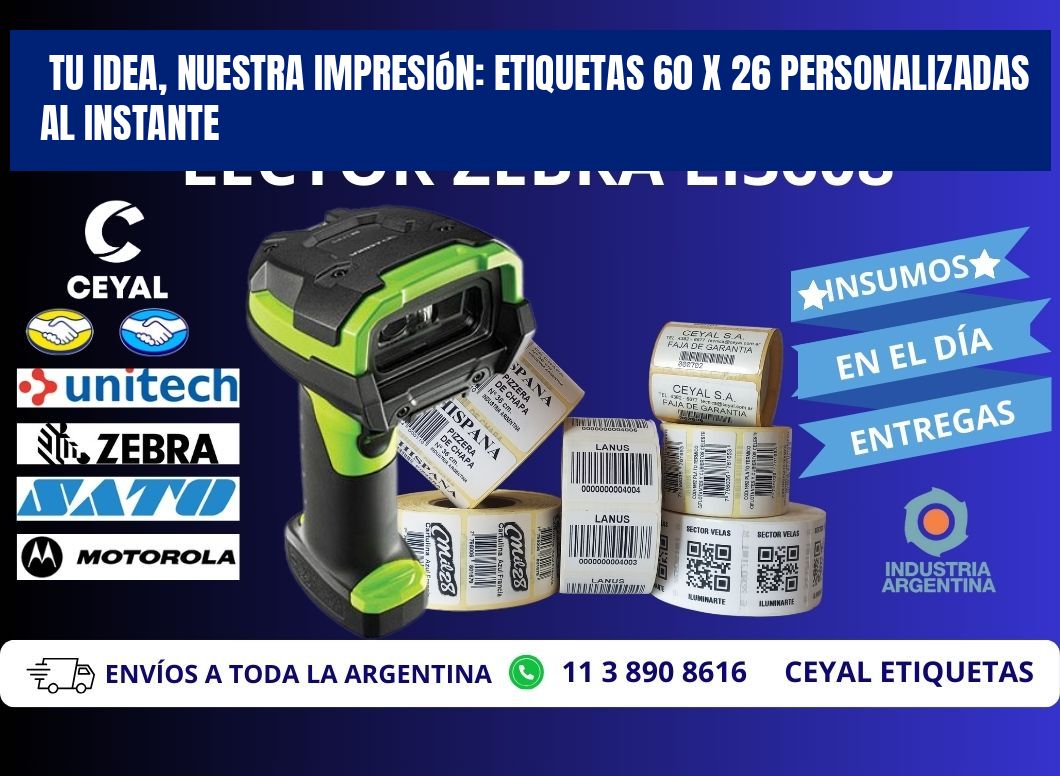 Tu Idea, Nuestra Impresión: Etiquetas 60 x 26 Personalizadas al Instante