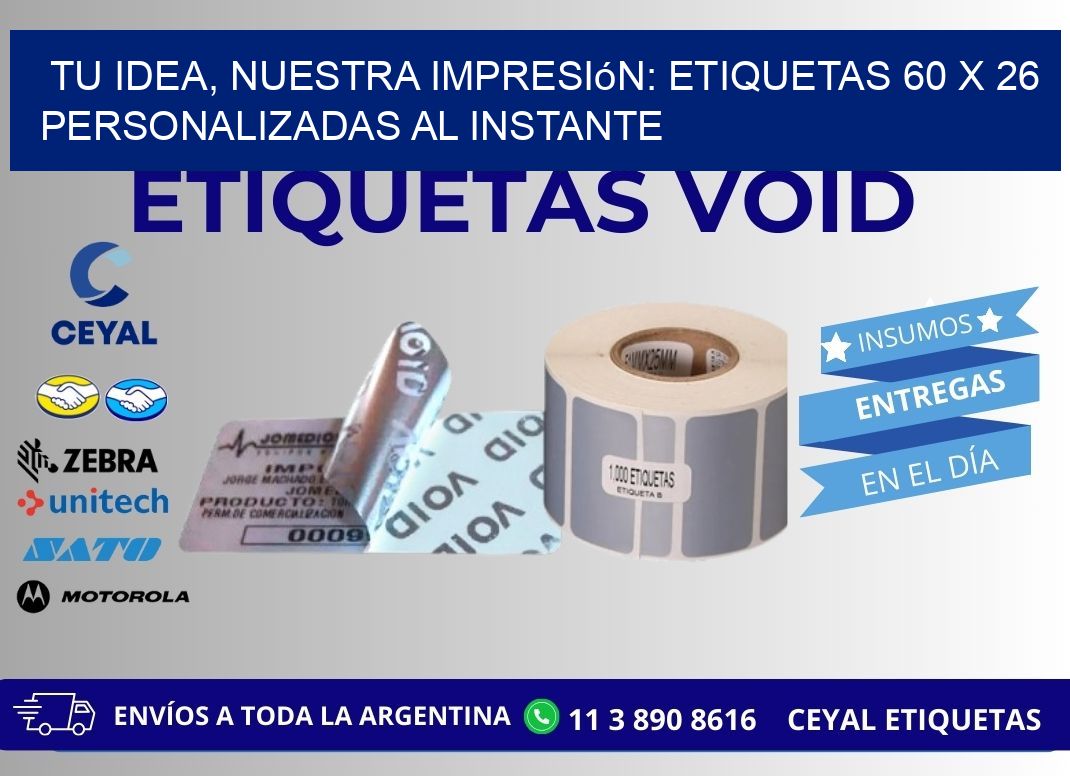 Tu Idea, Nuestra Impresión: Etiquetas 60 x 26 Personalizadas al Instante
