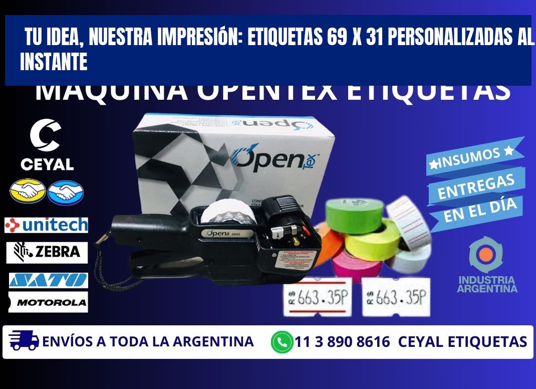 Tu Idea, Nuestra Impresión: Etiquetas 69 x 31 Personalizadas al Instante