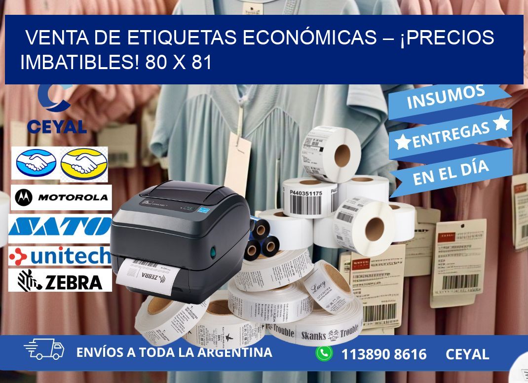 VENTA DE ETIQUETAS ECONÓMICAS – ¡PRECIOS IMBATIBLES! 80 x 81
