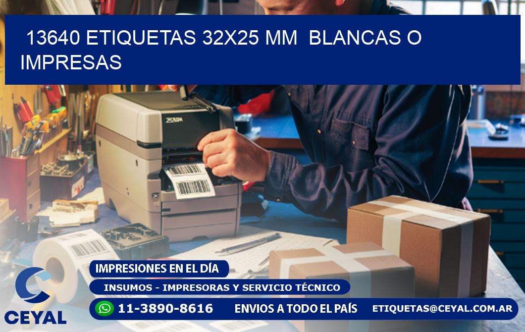 13640 ETIQUETAS 32x25 mm  BLANCAS O IMPRESAS