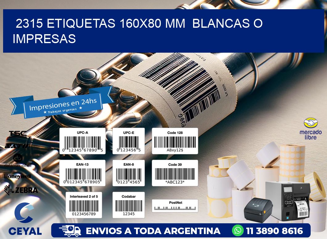 2315 ETIQUETAS 160x80 mm  BLANCAS O IMPRESAS