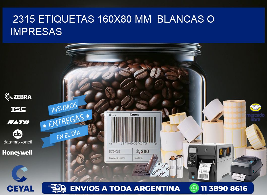 2315 ETIQUETAS 160x80 mm  BLANCAS O IMPRESAS