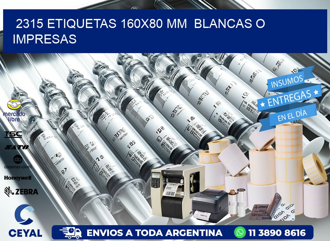 2315 ETIQUETAS 160×80 mm  BLANCAS O IMPRESAS