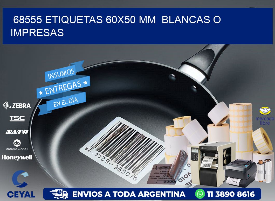 68555 ETIQUETAS 60x50 mm  BLANCAS O IMPRESAS