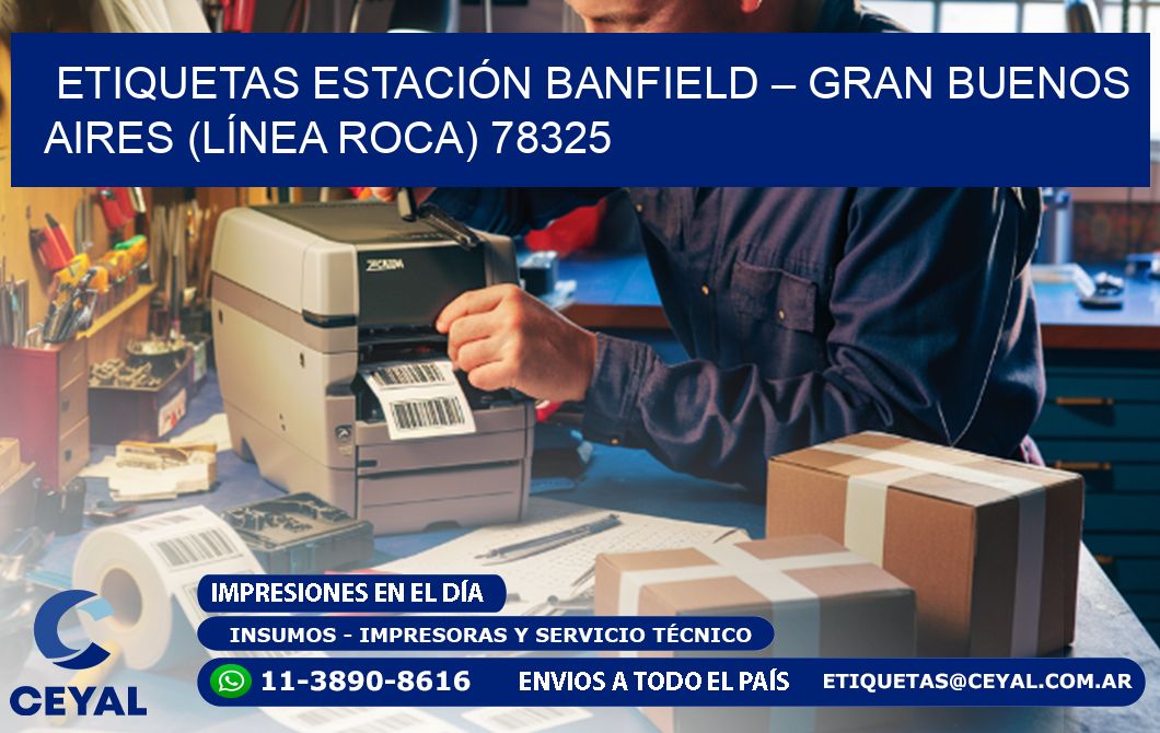 ETIQUETAS ESTACIÓN BANFIELD – GRAN BUENOS AIRES (LÍNEA ROCA) 78325