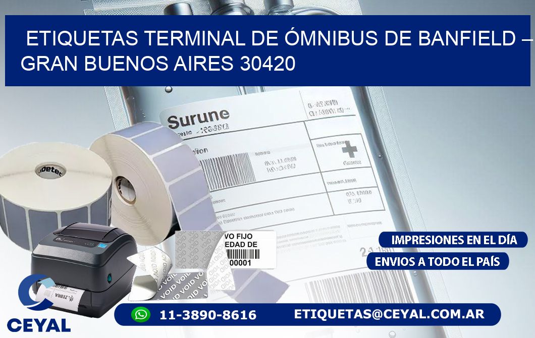 ETIQUETAS TERMINAL DE ÓMNIBUS DE BANFIELD – GRAN BUENOS AIRES 30420