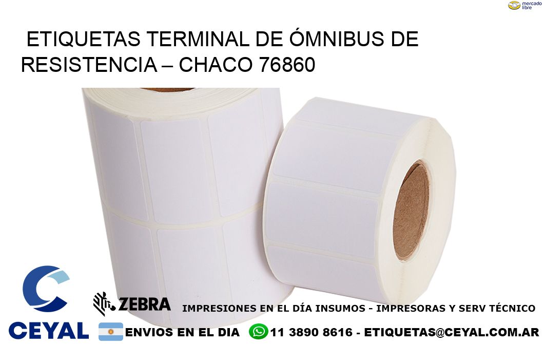 ETIQUETAS TERMINAL DE ÓMNIBUS DE RESISTENCIA – CHACO 76860