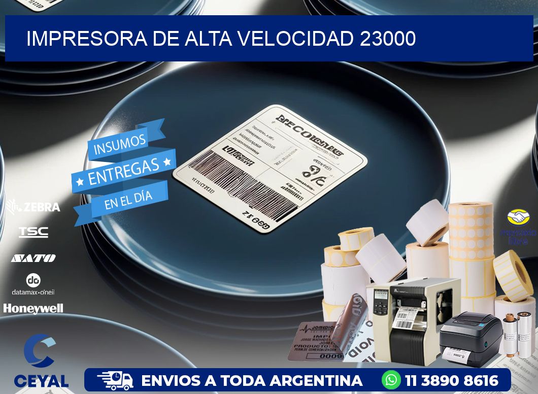 IMPRESORA DE ALTA VELOCIDAD 23000