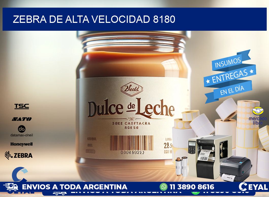 ZEBRA DE ALTA VELOCIDAD 8180