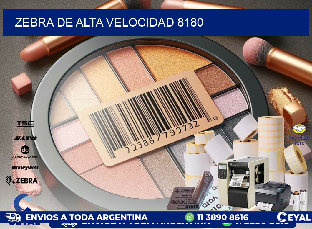 ZEBRA DE ALTA VELOCIDAD 8180