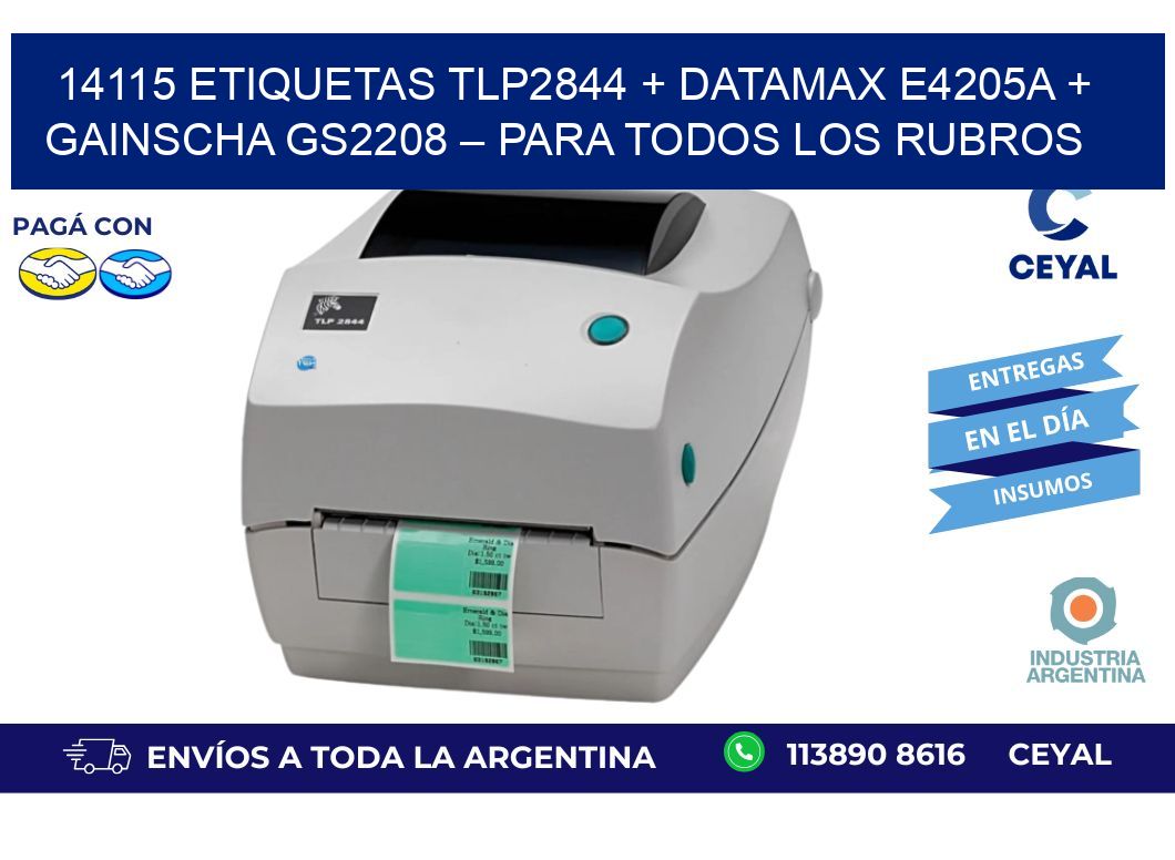 14115 ETIQUETAS TLP2844 + Datamax E4205A + Gainscha GS2208 – Para todos los rubros