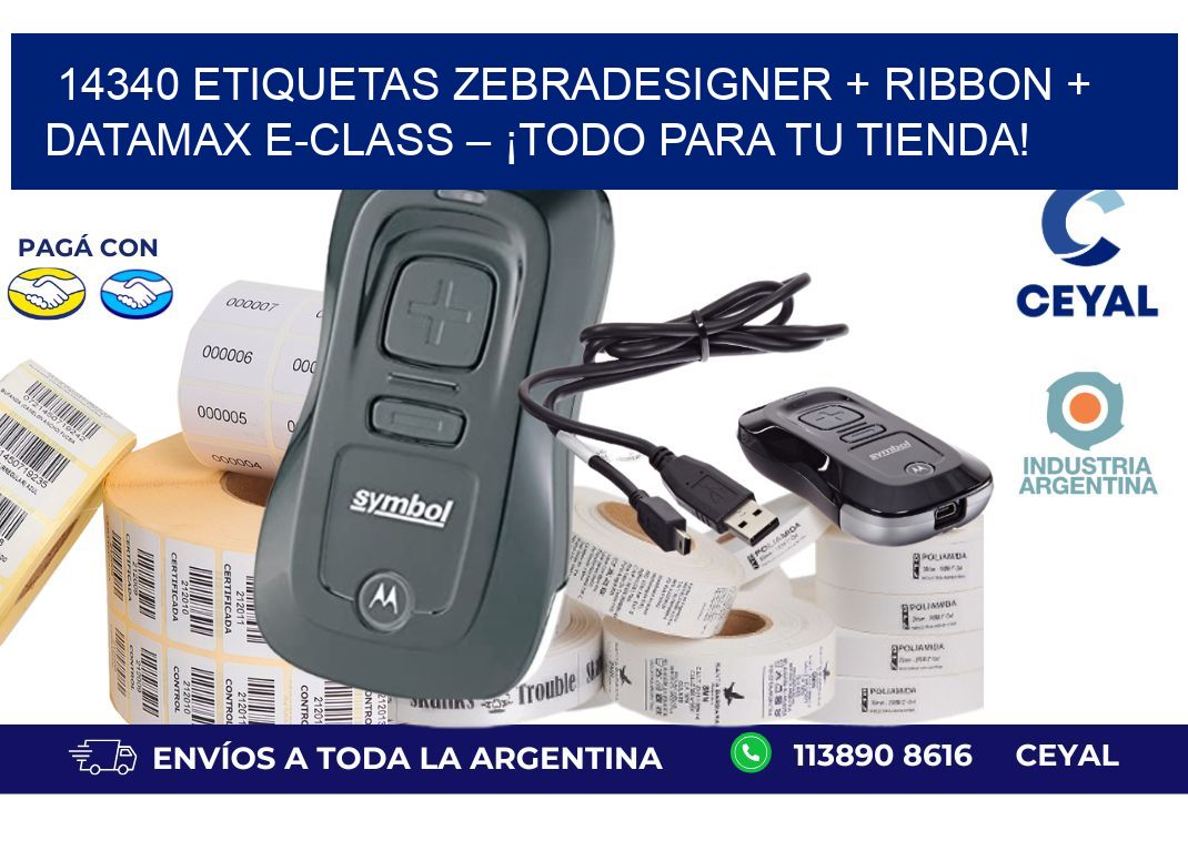 14340 ETIQUETAS ZebraDesigner + Ribbon + Datamax E-Class – ¡Todo para tu tienda!