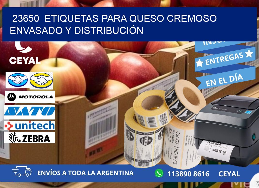 23650  ETIQUETAS PARA QUESO CREMOSO ENVASADO Y DISTRIBUCIÓN