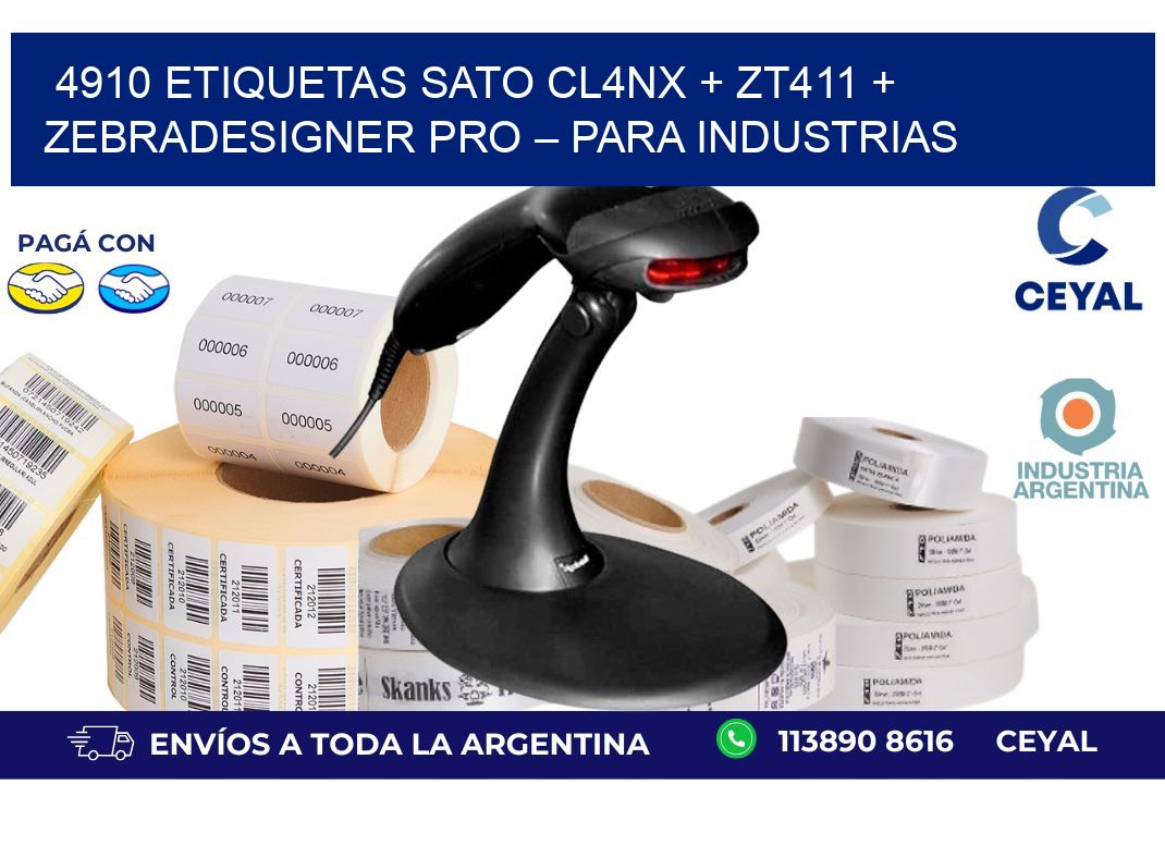 4910 ETIQUETAS SATO CL4NX + ZT411 + ZebraDesigner PRO – Para industrias