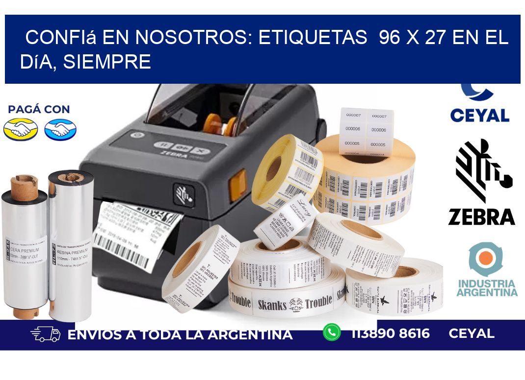 Confiá en Nosotros: Etiquetas  96 x 27 en el Día, Siempre