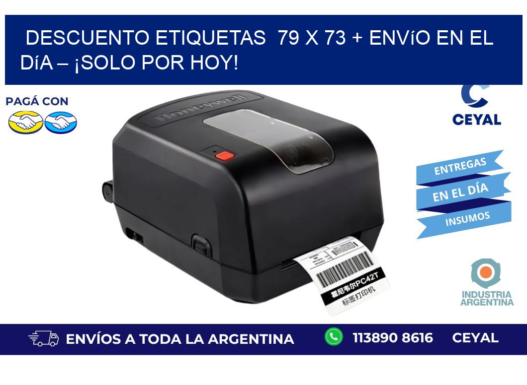 Descuento Etiquetas  79 x 73 + Envío en el Día – ¡Solo por Hoy!