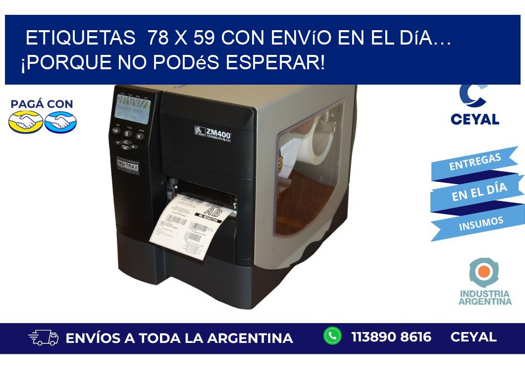 Etiquetas  78 x 59 con Envío en el Día… ¡Porque No Podés Esperar!