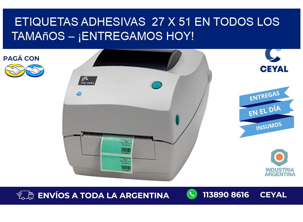Etiquetas Adhesivas  27 x 51 en Todos los Tamaños – ¡Entregamos Hoy!