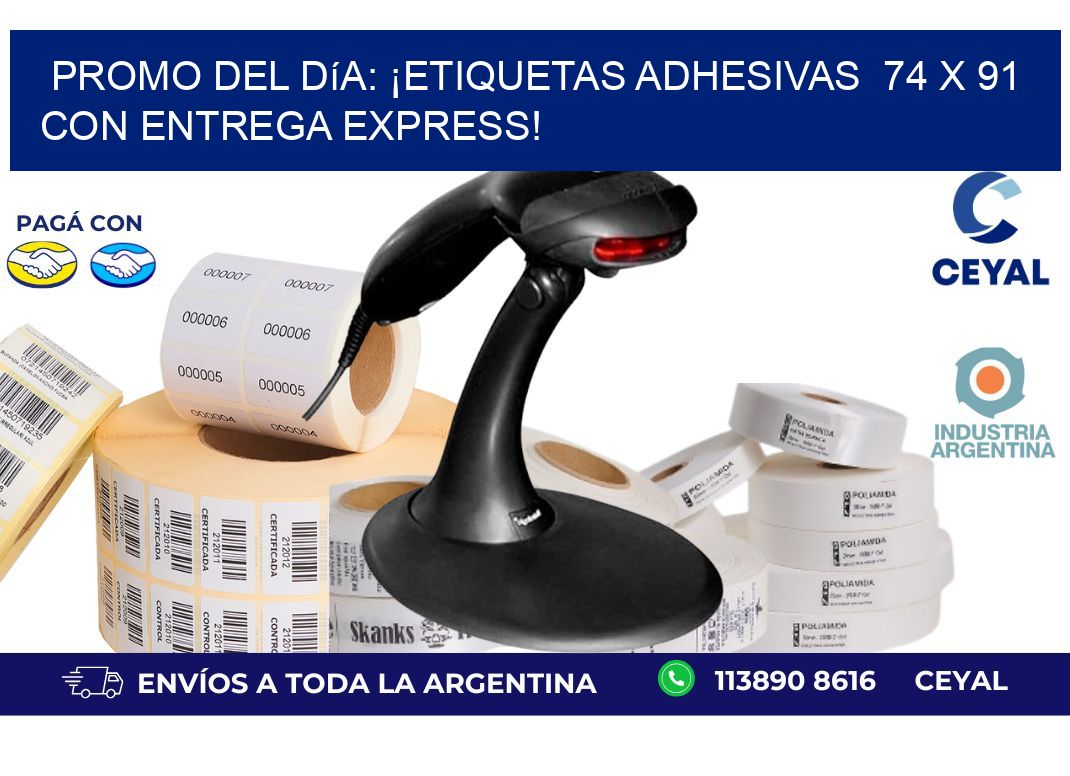 Promo del Día: ¡Etiquetas Adhesivas  74 x 91 con Entrega Express!