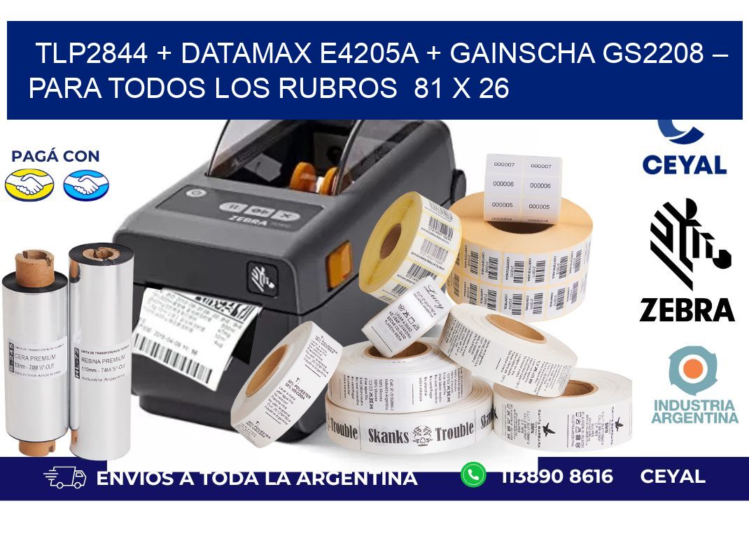 TLP2844 + Datamax E4205A + Gainscha GS2208 – Para todos los rubros  81 x 26
