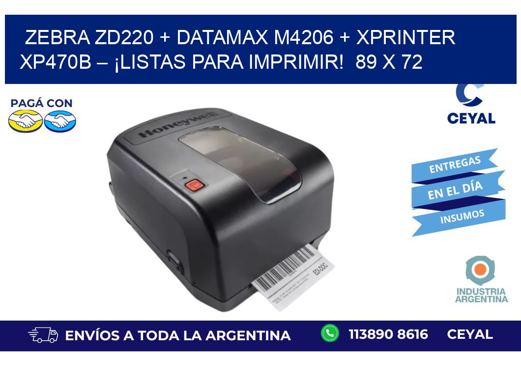 Zebra ZD220 + Datamax M4206 + Xprinter XP470B – ¡Listas para imprimir!  89 x 72