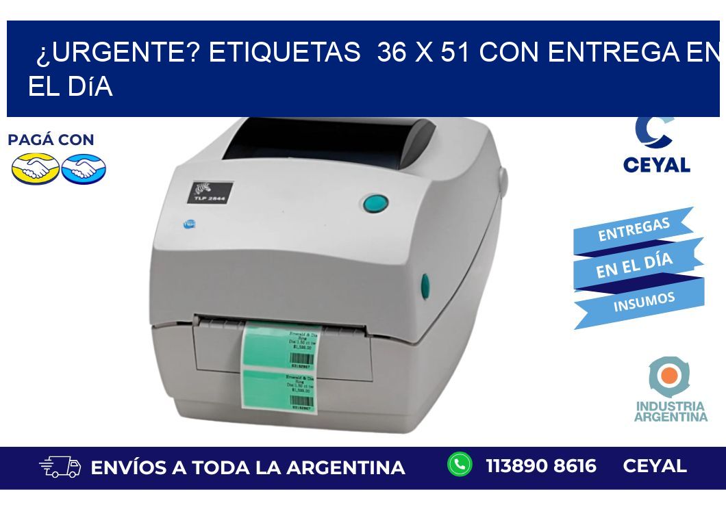 ¿Urgente? Etiquetas  36 x 51 con Entrega en el Día