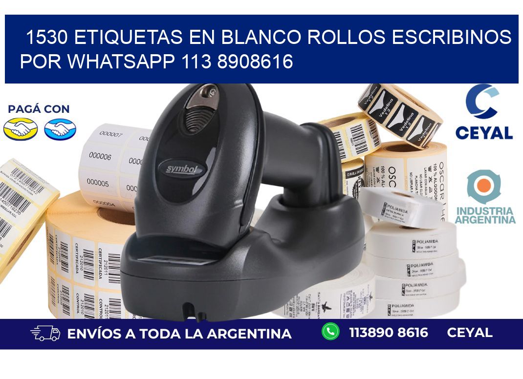 1530 ETIQUETAS EN BLANCO ROLLOS ESCRIBINOS POR WHATSAPP 113 8908616