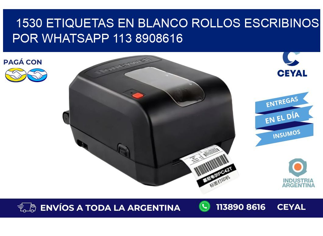 1530 ETIQUETAS EN BLANCO ROLLOS ESCRIBINOS POR WHATSAPP 113 8908616