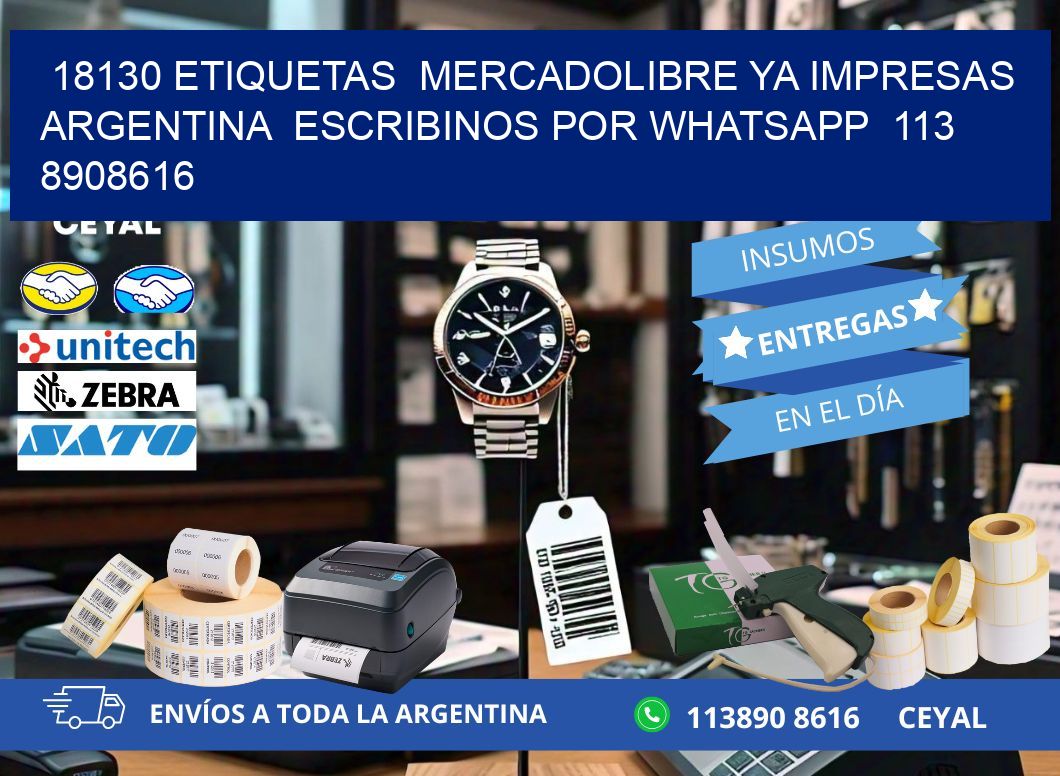 18130 ETIQUETAS  MERCADOLIBRE YA IMPRESAS ARGENTINA  ESCRIBINOS POR WHATSAPP  113 8908616