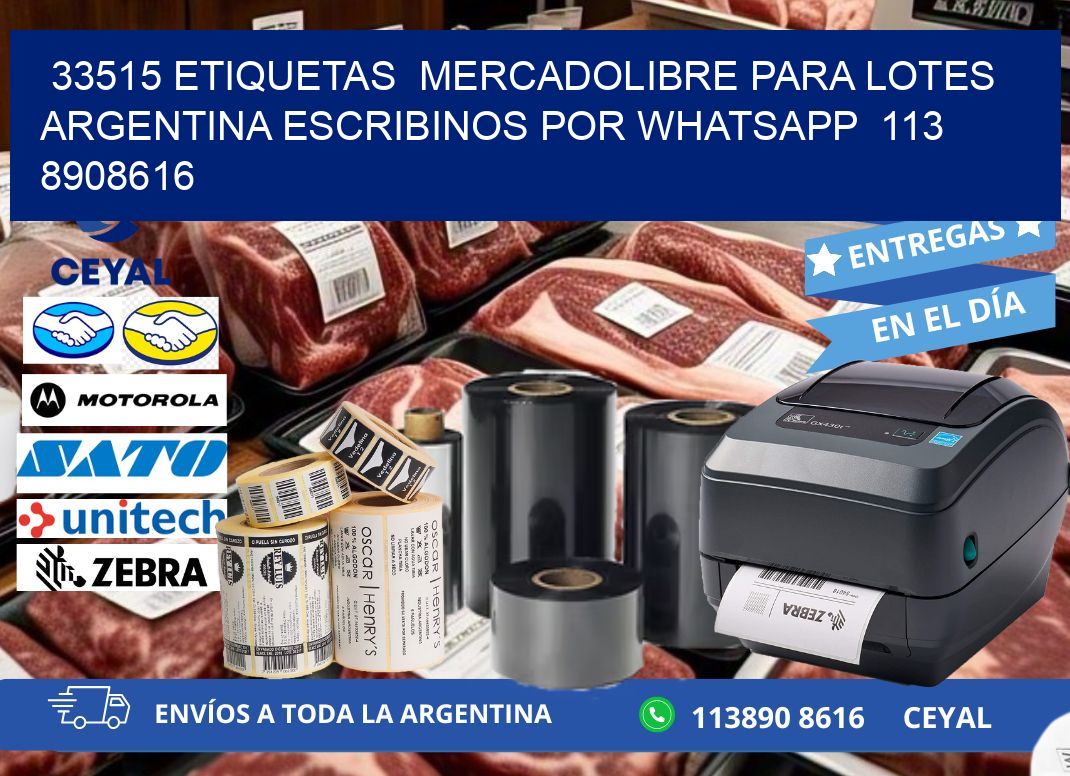 33515 ETIQUETAS  MERCADOLIBRE PARA LOTES ARGENTINA ESCRIBINOS POR WHATSAPP  113 8908616