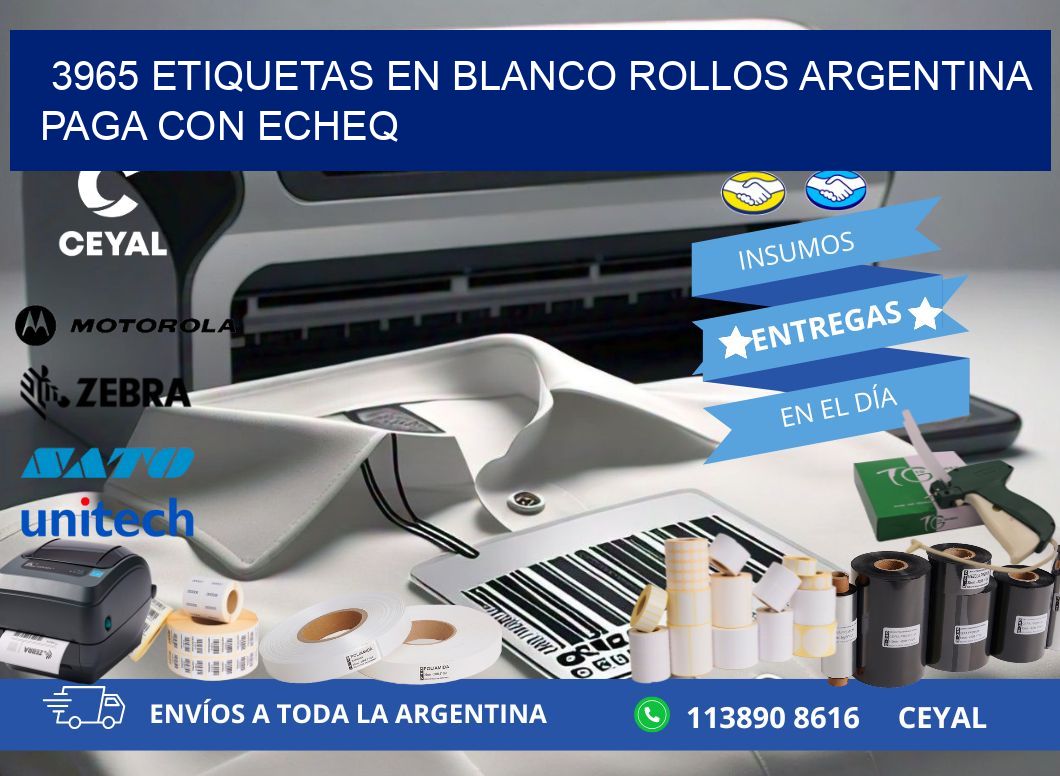3965 ETIQUETAS EN BLANCO ROLLOS ARGENTINA PAGA CON ECHEQ