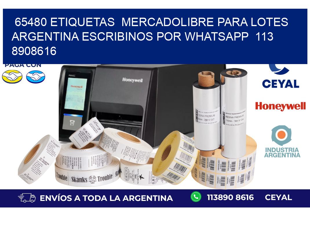 65480 ETIQUETAS  MERCADOLIBRE PARA LOTES ARGENTINA ESCRIBINOS POR WHATSAPP  113 8908616