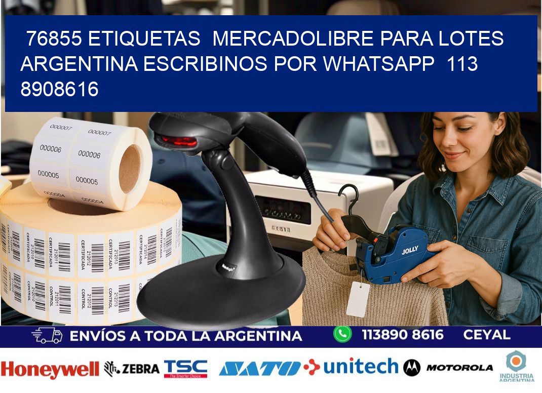 76855 ETIQUETAS  MERCADOLIBRE PARA LOTES ARGENTINA ESCRIBINOS POR WHATSAPP  113 8908616