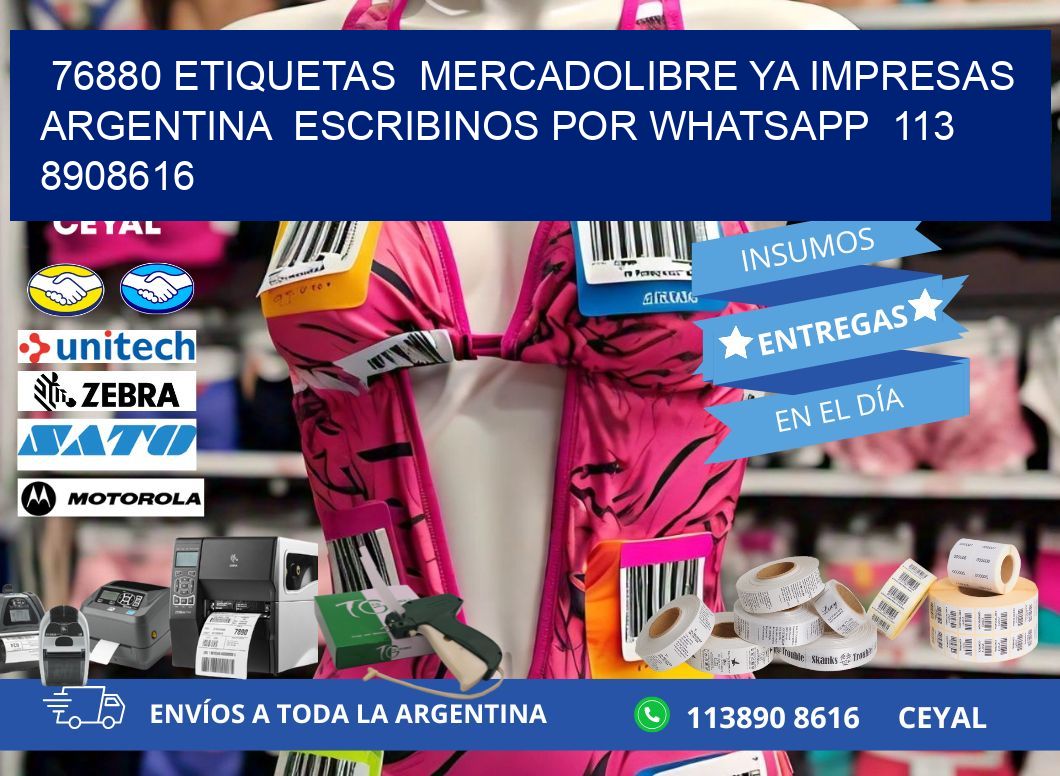 76880 ETIQUETAS  MERCADOLIBRE YA IMPRESAS ARGENTINA  ESCRIBINOS POR WHATSAPP  113 8908616