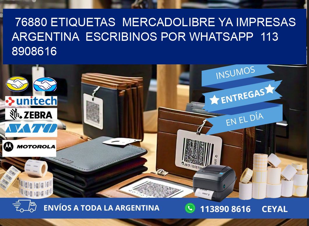 76880 ETIQUETAS  MERCADOLIBRE YA IMPRESAS ARGENTINA  ESCRIBINOS POR WHATSAPP  113 8908616
