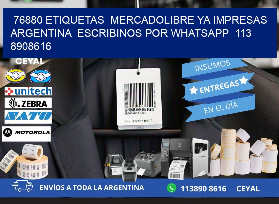 76880 ETIQUETAS  MERCADOLIBRE YA IMPRESAS ARGENTINA  ESCRIBINOS POR WHATSAPP  113 8908616
