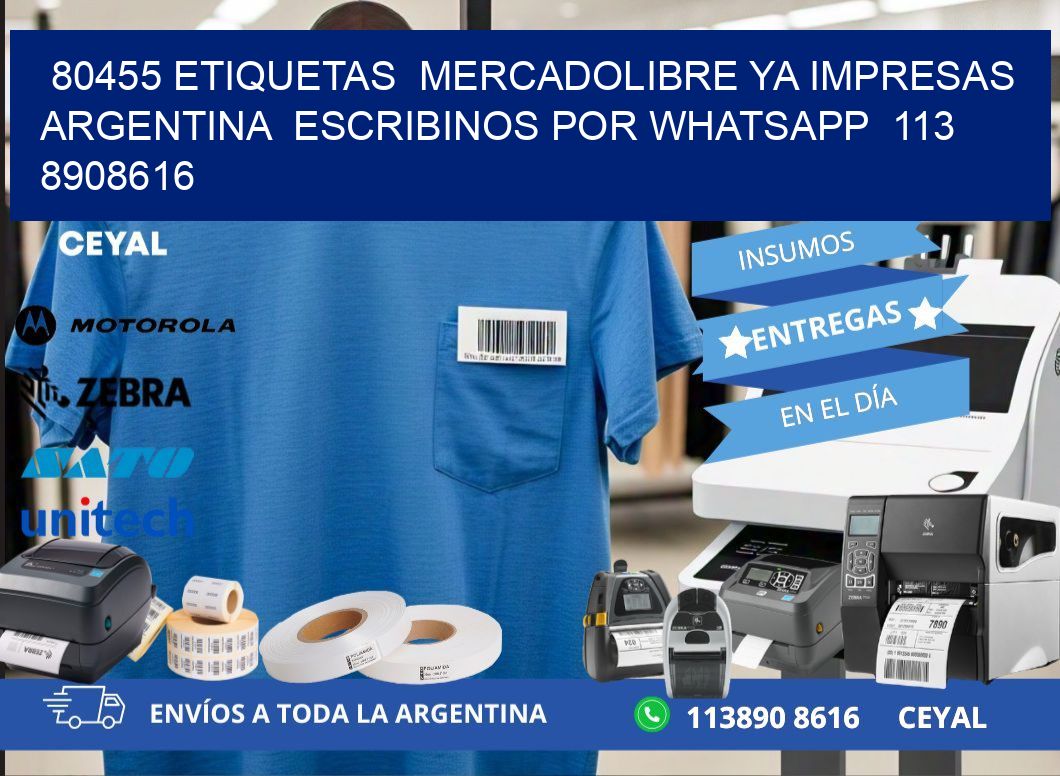 80455 ETIQUETAS  MERCADOLIBRE YA IMPRESAS ARGENTINA  ESCRIBINOS POR WHATSAPP  113 8908616