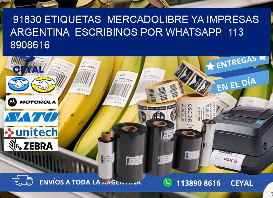 91830 ETIQUETAS  MERCADOLIBRE YA IMPRESAS ARGENTINA  ESCRIBINOS POR WHATSAPP  113 8908616