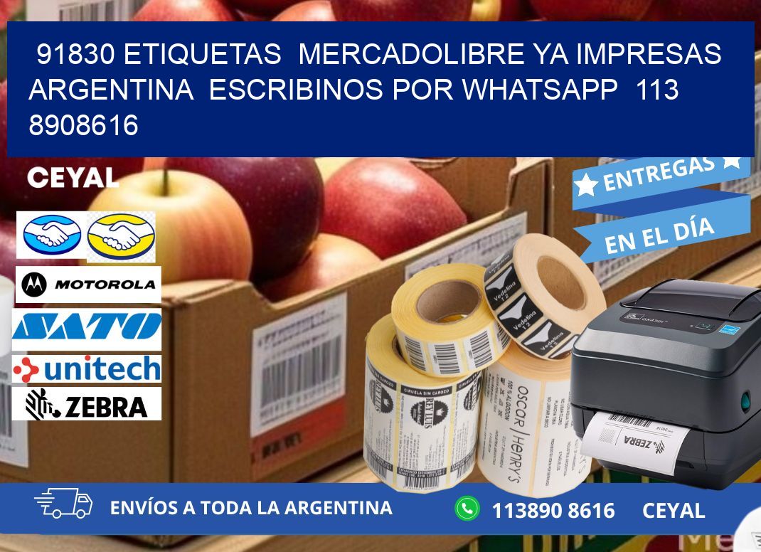 91830 ETIQUETAS  MERCADOLIBRE YA IMPRESAS ARGENTINA  ESCRIBINOS POR WHATSAPP  113 8908616