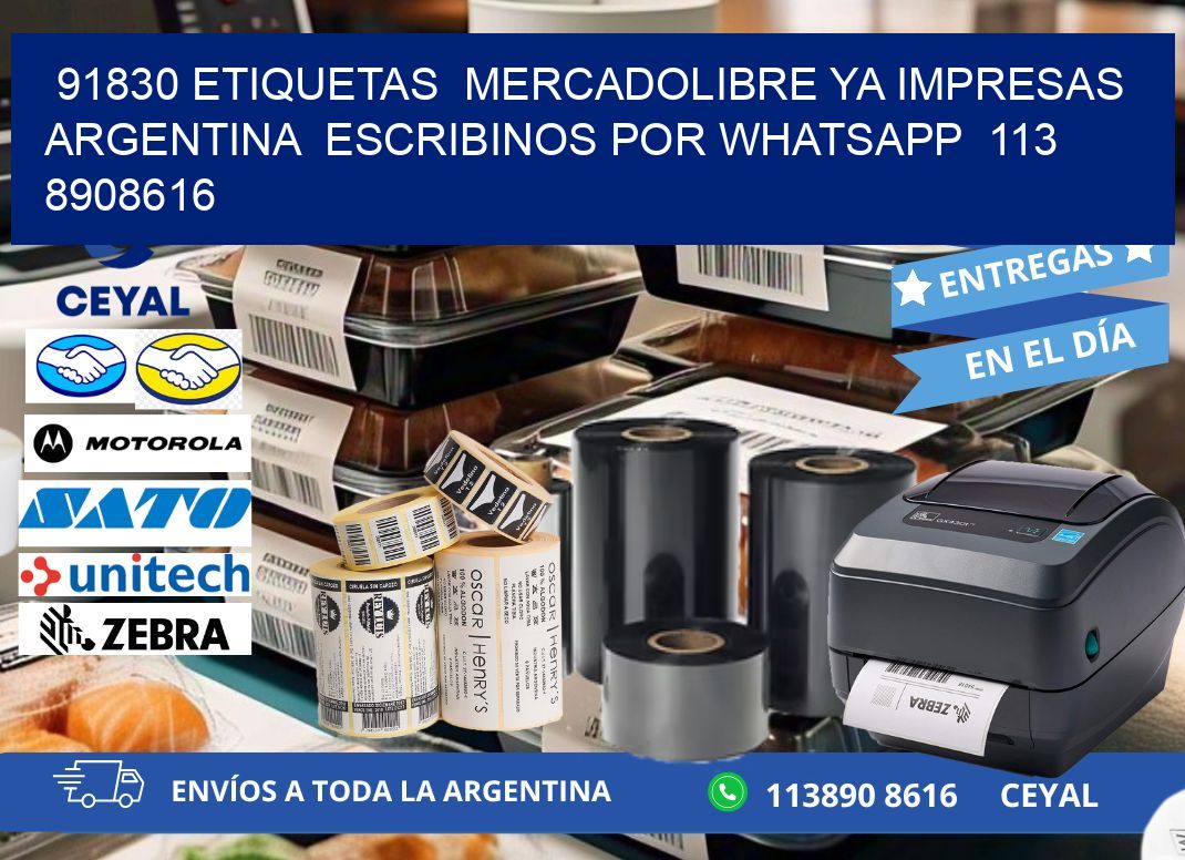 91830 ETIQUETAS  MERCADOLIBRE YA IMPRESAS ARGENTINA  ESCRIBINOS POR WHATSAPP  113 8908616