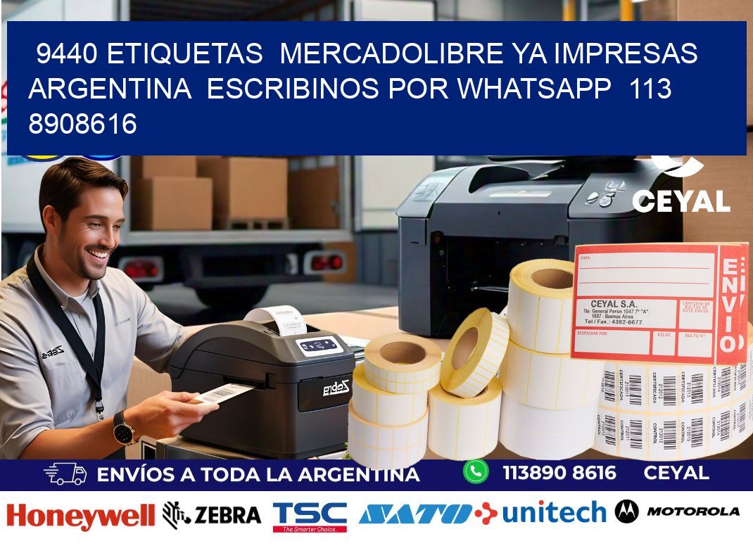 9440 ETIQUETAS  MERCADOLIBRE YA IMPRESAS ARGENTINA  ESCRIBINOS POR WHATSAPP  113 8908616