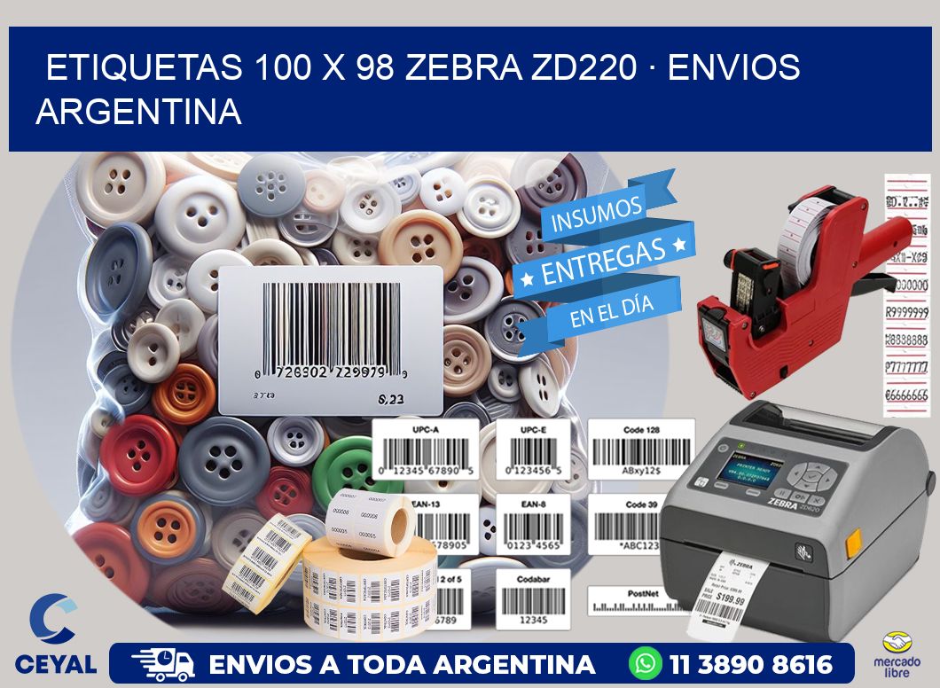 ETIQUETAS 100 x 98 ZEBRA ZD220 · ENVIOS ARGENTINA